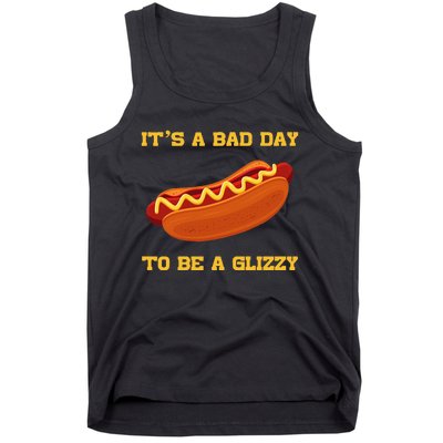 Its A Bad Day To Be A Glizzy Tank Top