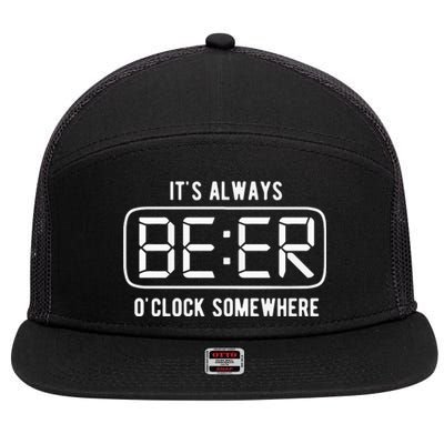 ItS Always Beer OClock Somewhere Summer 7 Panel Mesh Trucker Snapback Hat