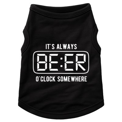 ItS Always Beer OClock Somewhere Summer Doggie Tank