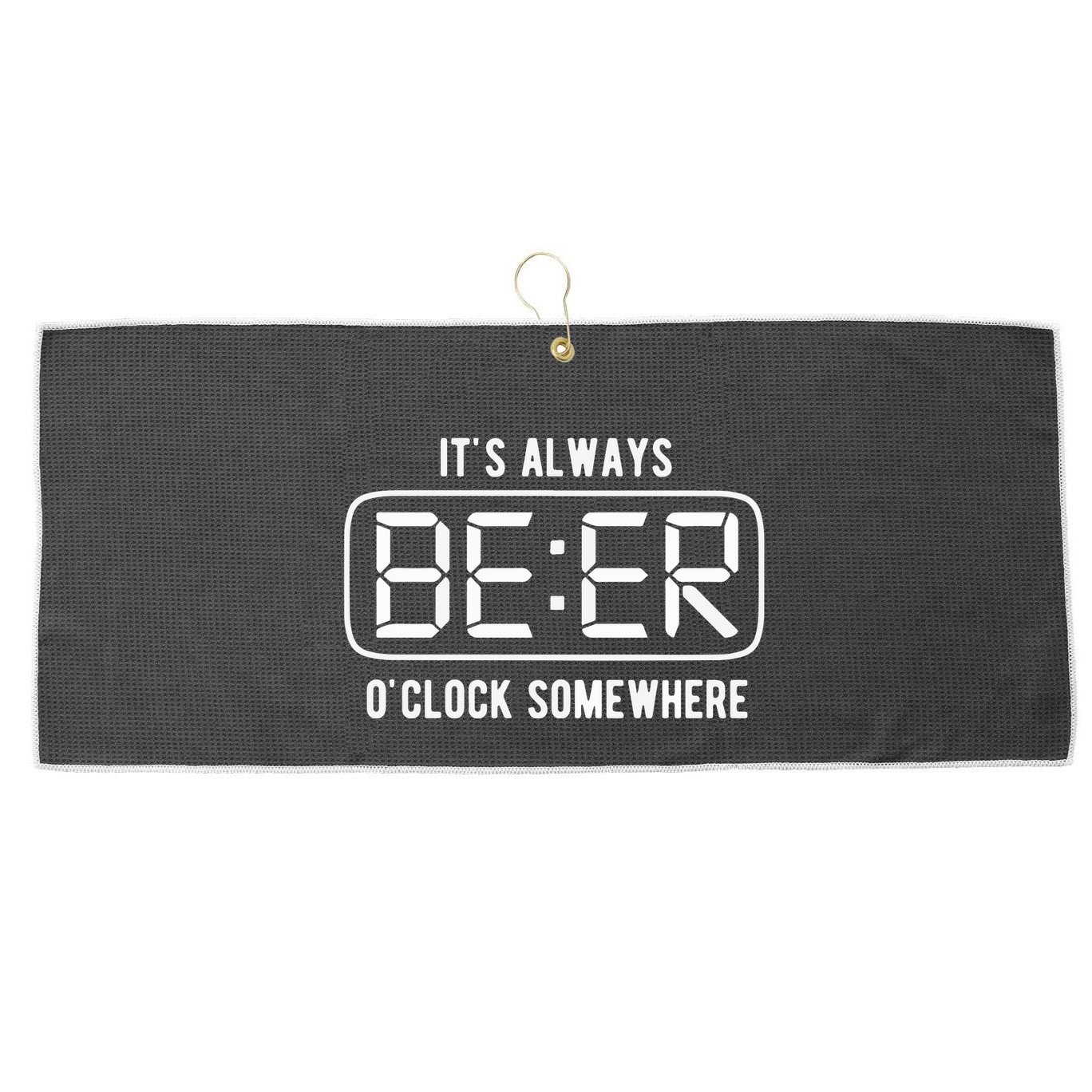 ItS Always Beer OClock Somewhere Summer Large Microfiber Waffle Golf Towel