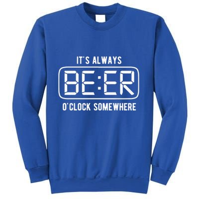 ItS Always Beer OClock Somewhere Summer Sweatshirt