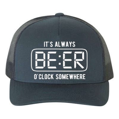 ItS Always Beer OClock Somewhere Summer Yupoong Adult 5-Panel Trucker Hat