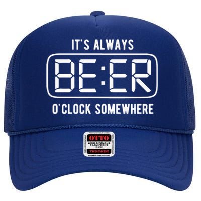 ItS Always Beer OClock Somewhere Summer High Crown Mesh Back Trucker Hat