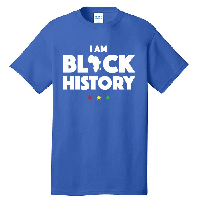 I Am Black History Funny Gift Africa Pride Black History Month Tall T-Shirt