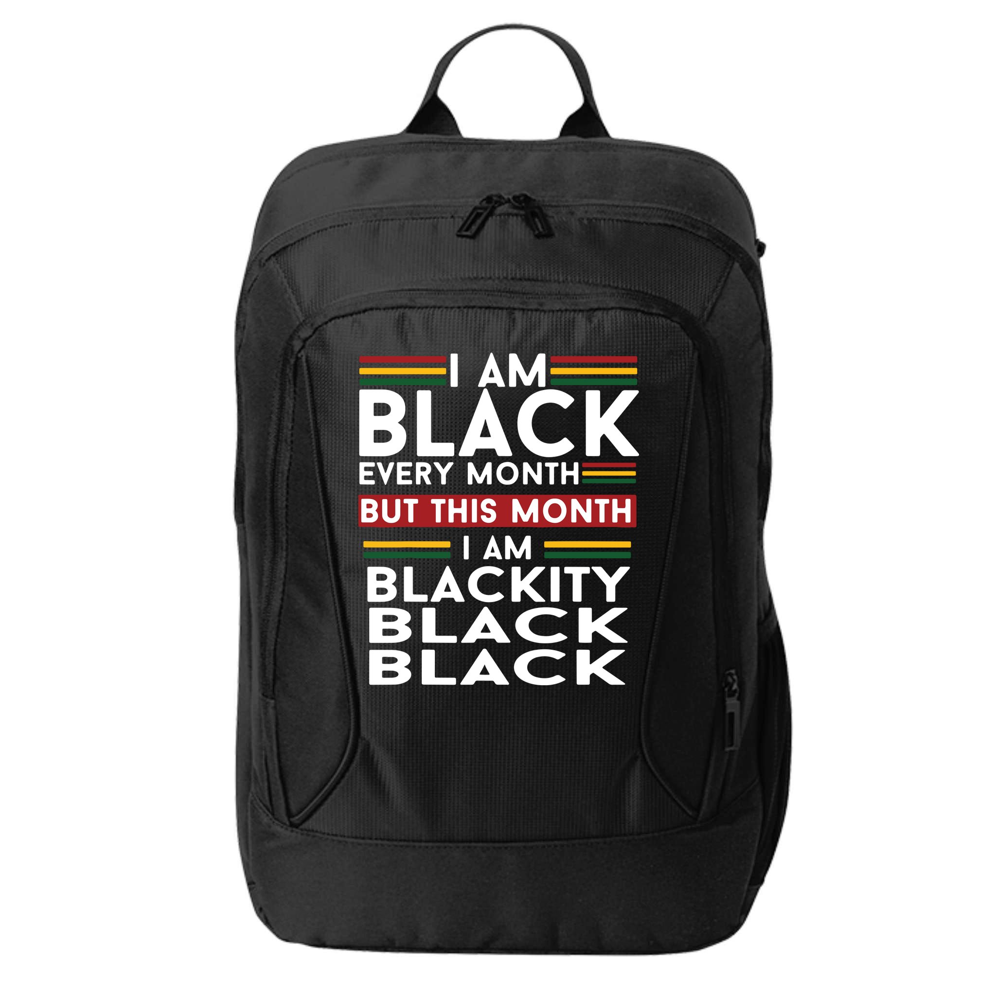 I Am Black Every Month But This Month I'm Blackity Black City Backpack