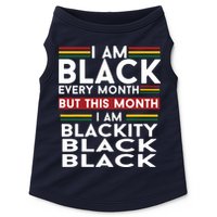 I Am Black Every Month But This Month I'm Blackity Black Doggie Tank