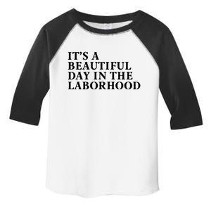 ItS A Beautiful Day In The Laborhood Labor Delivery Retro Gift Toddler Fine Jersey T-Shirt