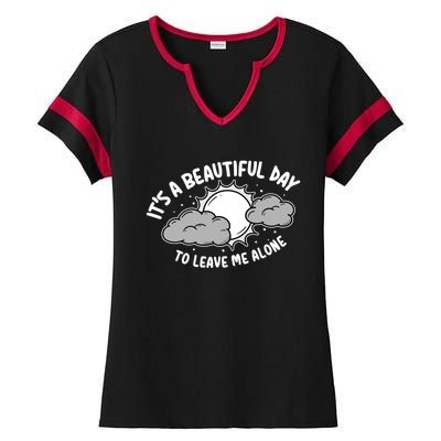 Its A Beautiful Day To Leave Me Alone Antisocial Introvert Gift Ladies Halftime Notch Neck Tee