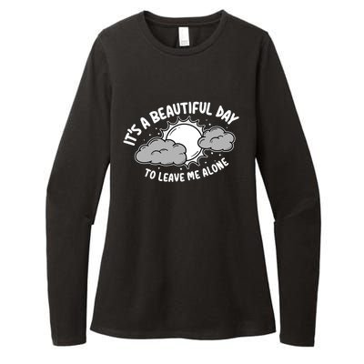 Its A Beautiful Day To Leave Me Alone Antisocial Introvert Gift Womens CVC Long Sleeve Shirt