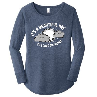 Its A Beautiful Day To Leave Me Alone Antisocial Introvert Gift Women's Perfect Tri Tunic Long Sleeve Shirt