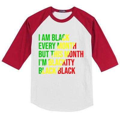 I Am Black Every Month But This Month I'm Blackity Black Gift Kids Colorblock Raglan Jersey