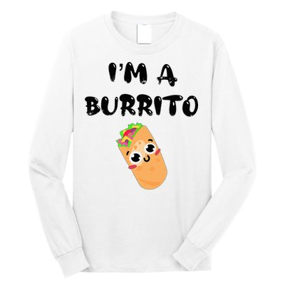 I’M A Burrito Long Sleeve Shirt
