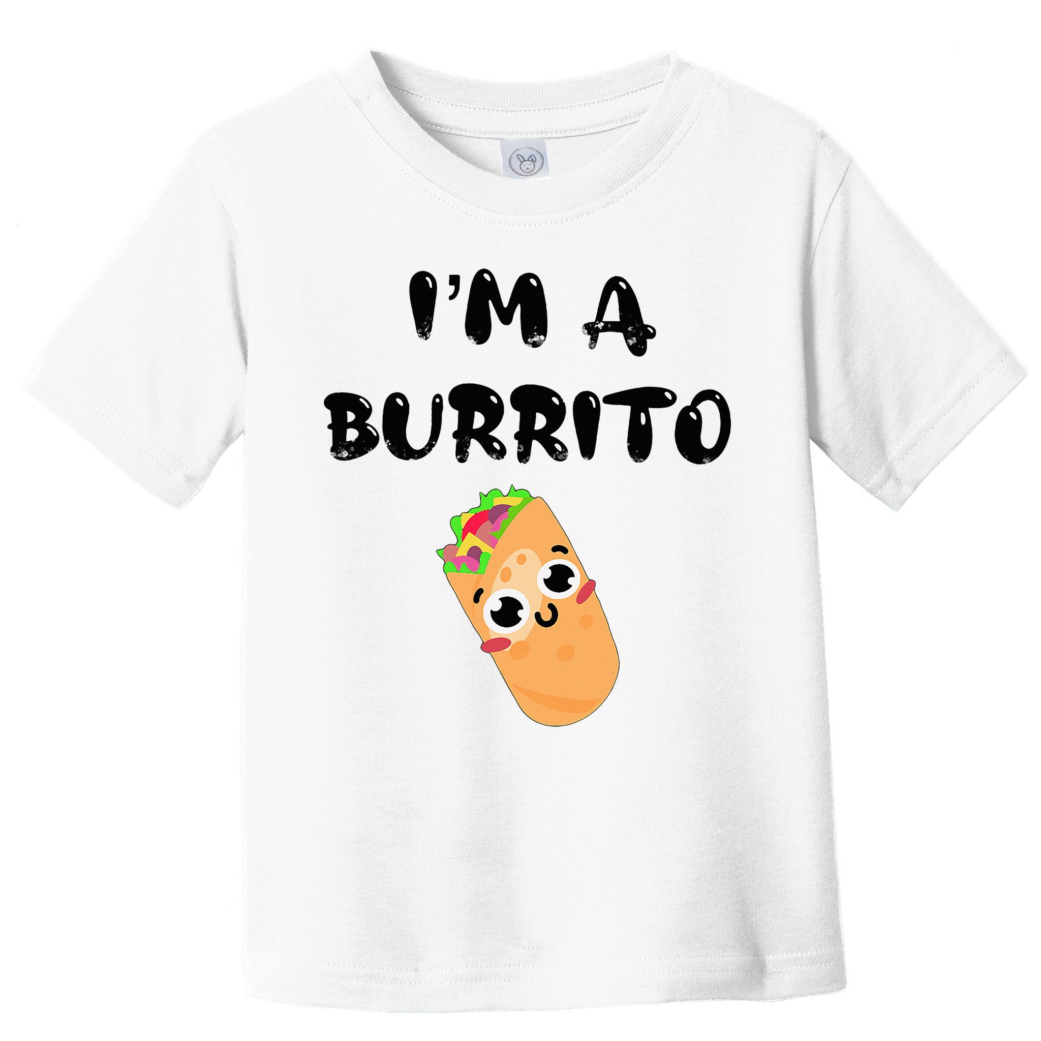 I’M A Burrito Toddler T-Shirt