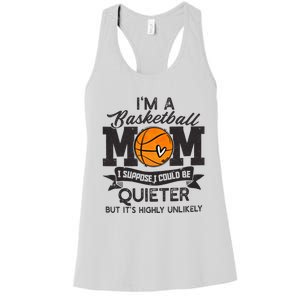 I'm A Basketball Mom I Suppose Could Be Quieter Funny Gift Women's Racerback Tank