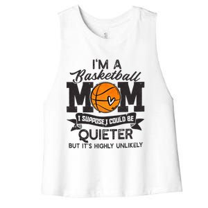 I'm A Basketball Mom I Suppose Could Be Quieter Funny Gift Women's Racerback Cropped Tank