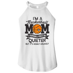 I'm A Basketball Mom I Suppose Could Be Quieter Funny Gift Women's Perfect Tri Rocker Tank