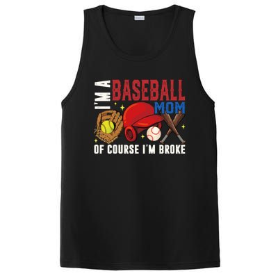 IM A Baseball Mom Of Course IM Broke Baseball Mama Gift PosiCharge Competitor Tank