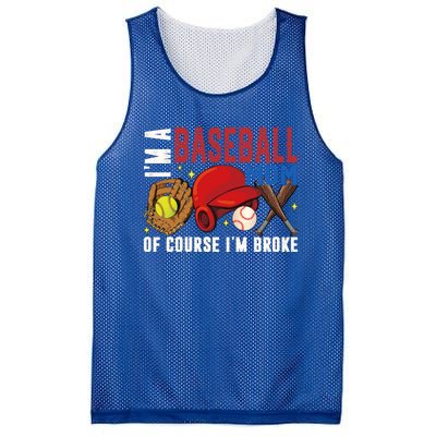 IM A Baseball Mom Of Course IM Broke Baseball Mama Gift Mesh Reversible Basketball Jersey Tank