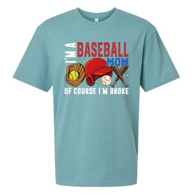 IM A Baseball Mom Of Course IM Broke Baseball Mama Gift Sueded Cloud Jersey T-Shirt