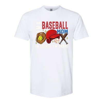 IM A Baseball Mom Of Course IM Broke Baseball Mama Gift Softstyle® CVC T-Shirt