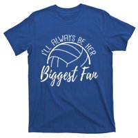 ILl Always Be Her Biggest Fan Volleyball Mom And Dad Gift T-Shirt