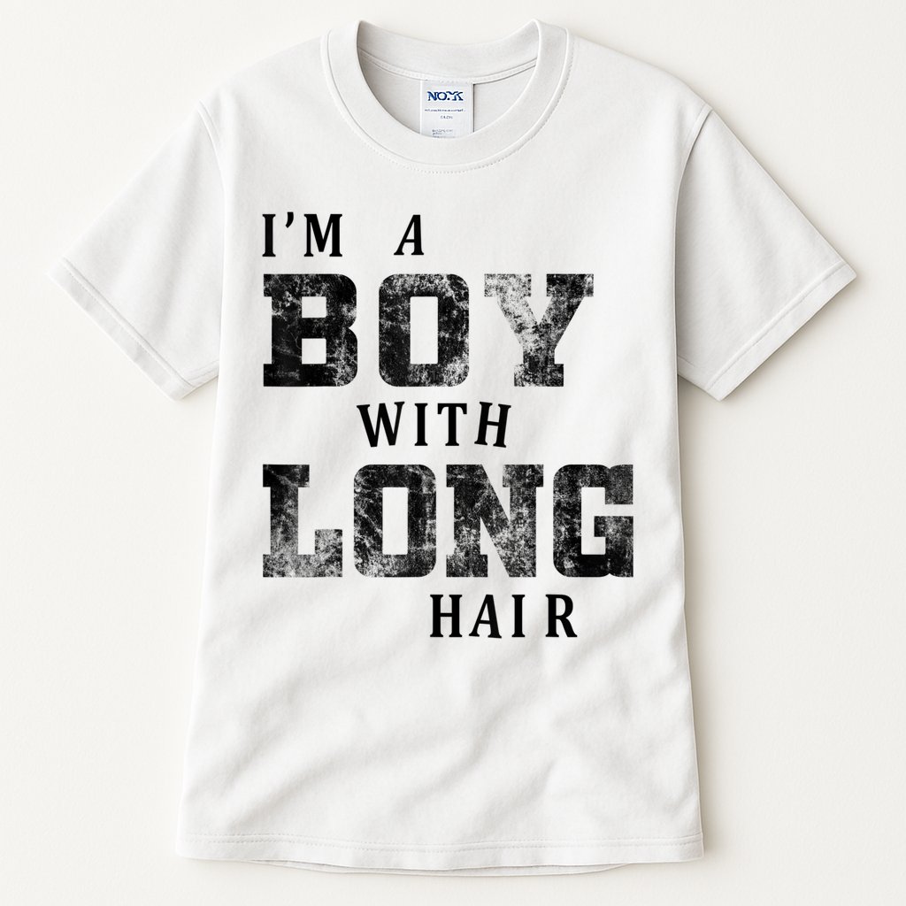 I'm A Boy With Long Hair Funny Long Hair Boy Cool Tall T-Shirt