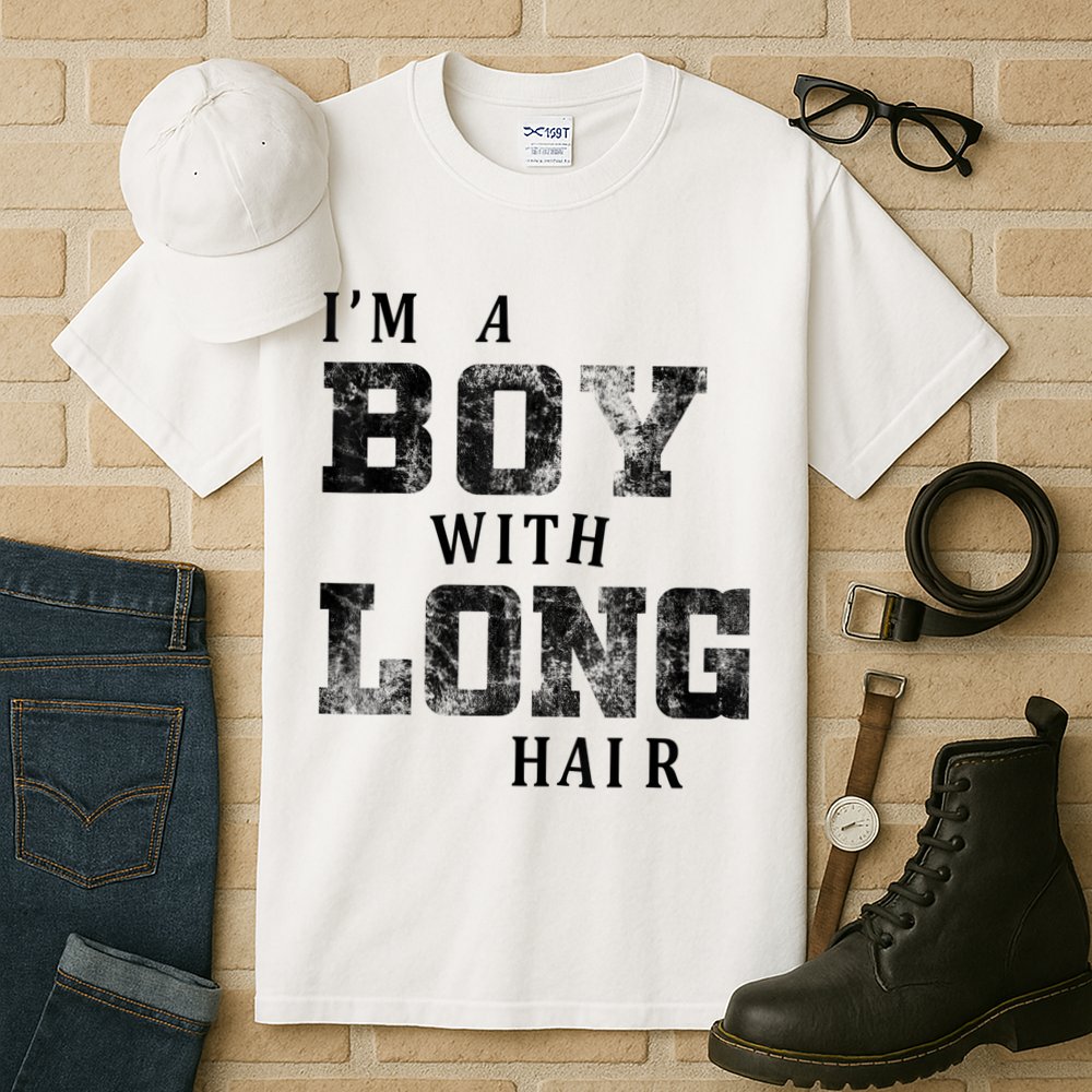 I'm A Boy With Long Hair Funny Long Hair Boy Cool Tall T-Shirt