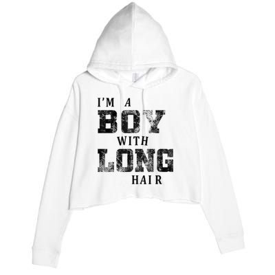 I'm A Boy With Long Hair Funny Long Hair Boy Cool Crop Fleece Hoodie