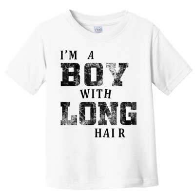 I'm A Boy With Long Hair Funny Long Hair Boy Cool Toddler T-Shirt