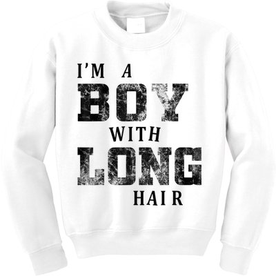 I'm A Boy With Long Hair Funny Long Hair Boy Cool Kids Sweatshirt