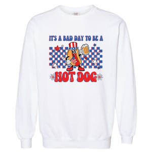 Its A Bad Day To Be A Hot Dog 4th Of July Fun Hotdog Lover Garment-Dyed Sweatshirt