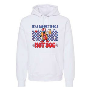 Its A Bad Day To Be A Hot Dog 4th Of July Fun Hotdog Lover Premium Hoodie