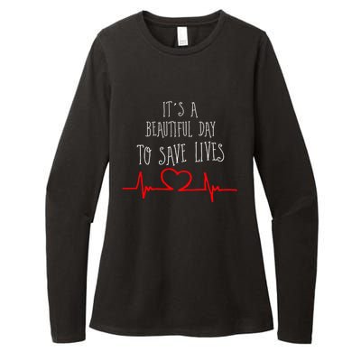 It's A Beautiful Day To Save Lives Nurse Novelty Gift Womens CVC Long Sleeve Shirt