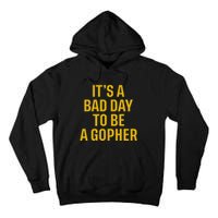 ItS A Bad Day To Be A Gopher Tall Hoodie