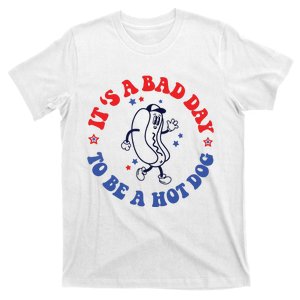 Its A Bad Day To Be A Hot Dog 4th Of July T-Shirt