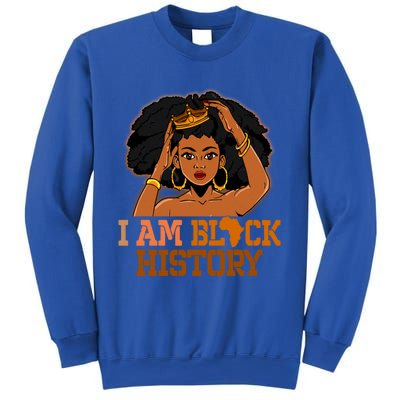 I Am Black History Black History Month Blm Juneteenth Cool Gift Sweatshirt