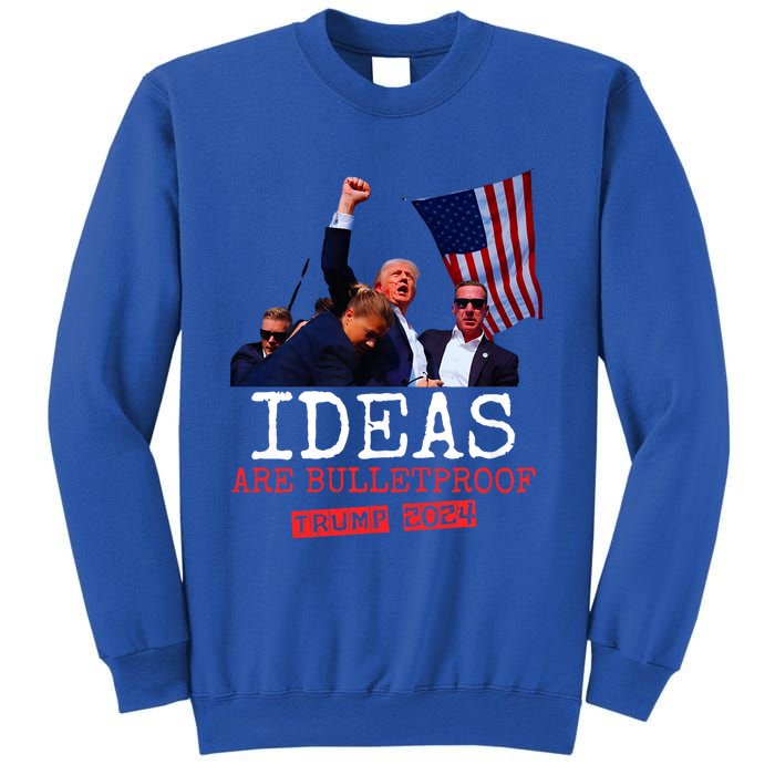 Ideas Are Bulletproof Trump 2024 Sweatshirt