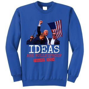 Ideas Are Bulletproof Trump 2024 Tall Sweatshirt