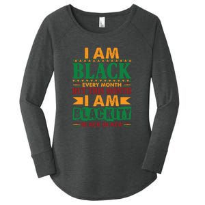 I Am Black Every Month But This Month I Am Blackity Black Black Women's Perfect Tri Tunic Long Sleeve Shirt