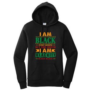 I Am Black Every Month But This Month I Am Blackity Black Black Women's Pullover Hoodie