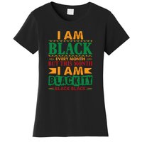 I Am Black Every Month But This Month I Am Blackity Black Black Women's T-Shirt