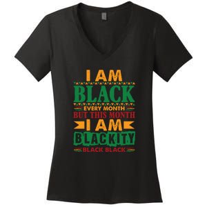 I Am Black Every Month But This Month I Am Blackity Black Black Women's V-Neck T-Shirt