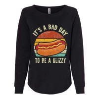 It’S A Bad Day To Be A Glizzy Womens California Wash Sweatshirt