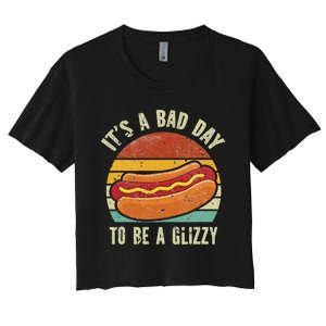 It’S A Bad Day To Be A Glizzy Women's Crop Top Tee