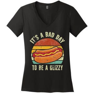 It’S A Bad Day To Be A Glizzy Women's V-Neck T-Shirt