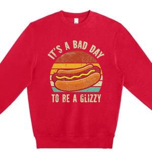 It’S A Bad Day To Be A Glizzy Premium Crewneck Sweatshirt