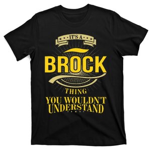 ItS A Brock Thing You WouldnT Understand V2 T-Shirt