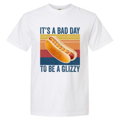 It’s A Bad Day To Be A Glizzy Vintage Garment-Dyed Heavyweight T-Shirt