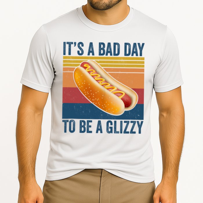 It’s A Bad Day To Be A Glizzy Vintage Performance Shirt
