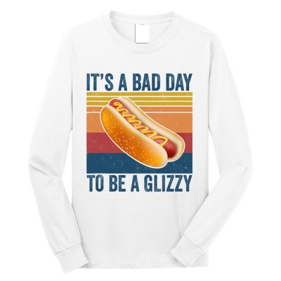 It’s A Bad Day To Be A Glizzy Vintage Long Sleeve Shirt